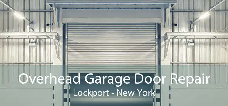 Overhead Garage Door Repair Lockport - New York