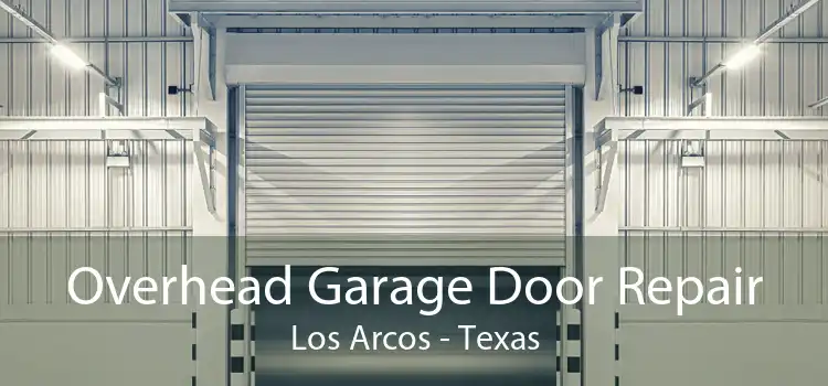 Overhead Garage Door Repair Los Arcos - Texas