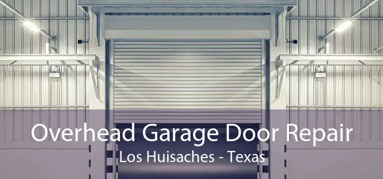 Overhead Garage Door Repair Los Huisaches - Texas