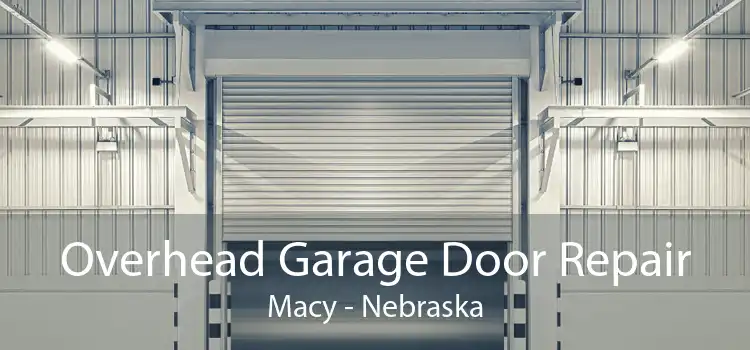 Overhead Garage Door Repair Macy - Nebraska