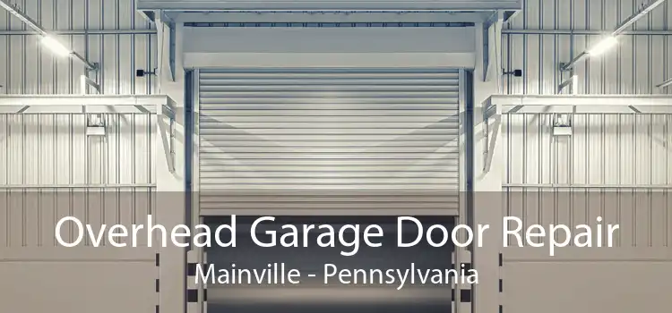 Overhead Garage Door Repair Mainville - Pennsylvania