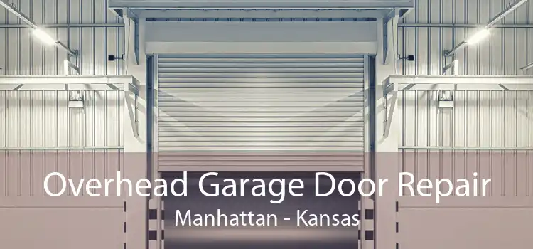 Overhead Garage Door Repair Manhattan - Kansas