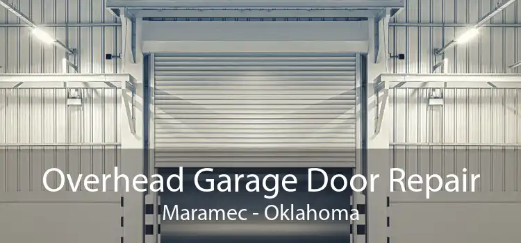 Overhead Garage Door Repair Maramec - Oklahoma