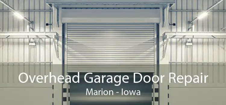 Overhead Garage Door Repair Marion - Iowa