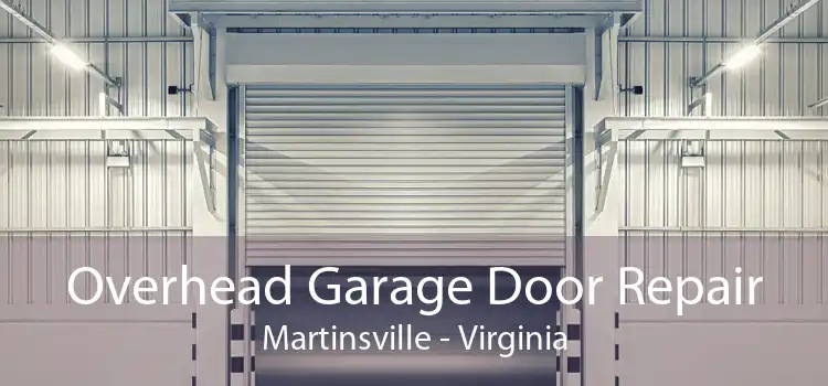 Overhead Garage Door Repair Martinsville - Virginia