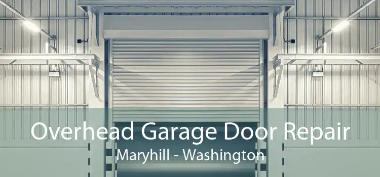 Overhead Garage Door Repair Maryhill - Washington