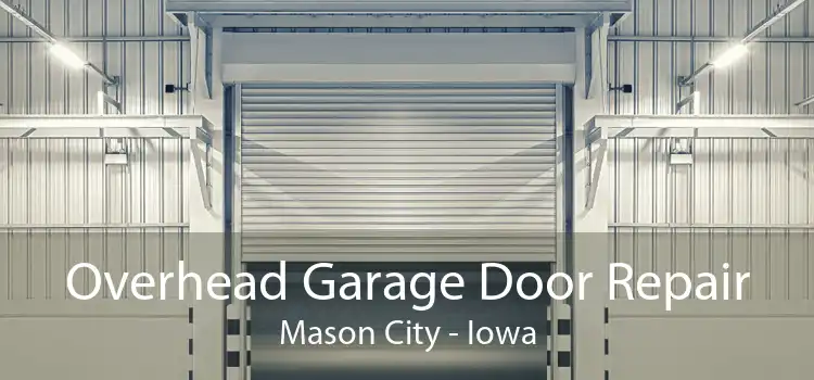 Overhead Garage Door Repair Mason City - Iowa