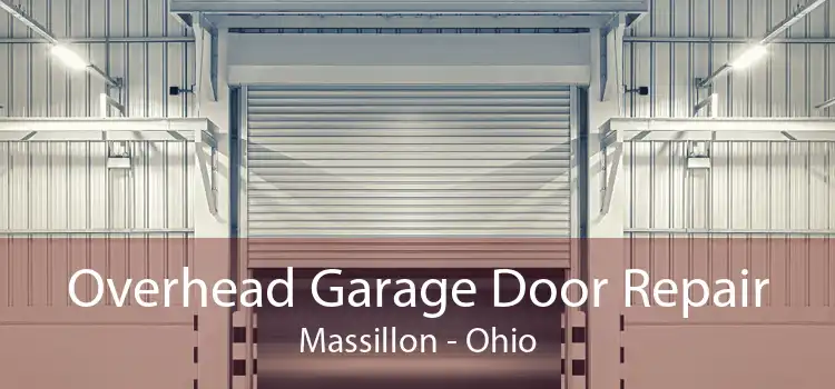 Overhead Garage Door Repair Massillon - Ohio