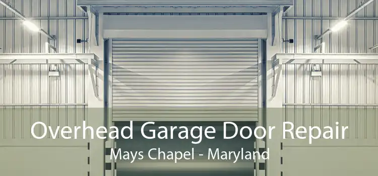 Overhead Garage Door Repair Mays Chapel - Maryland