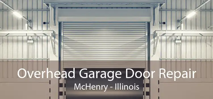Overhead Garage Door Repair McHenry - Illinois