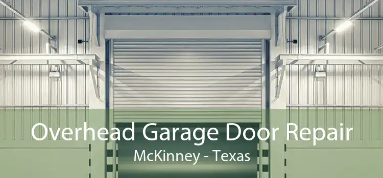 Overhead Garage Door Repair McKinney - Texas
