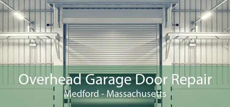 Overhead Garage Door Repair Medford - Massachusetts