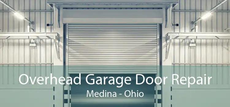 Overhead Garage Door Repair Medina - Ohio