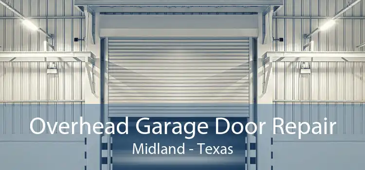 Overhead Garage Door Repair Midland - Texas