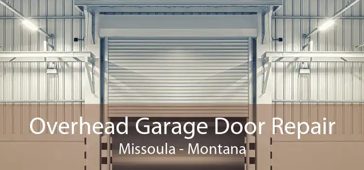 Overhead Garage Door Repair Missoula - Montana