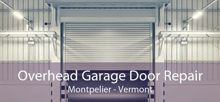 Overhead Garage Door Repair Montpelier - Vermont