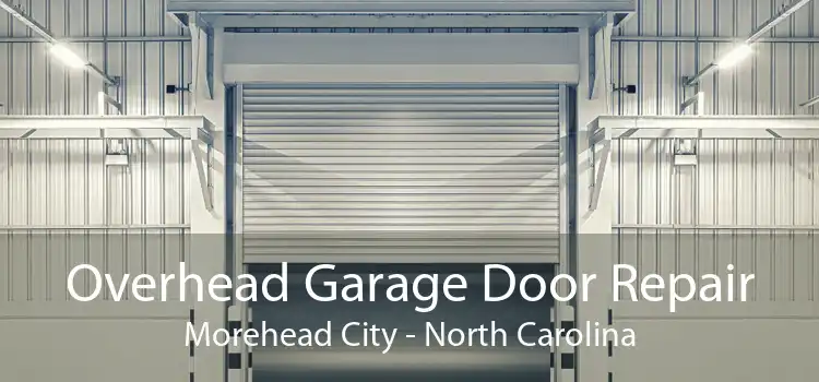 Overhead Garage Door Repair Morehead City - North Carolina