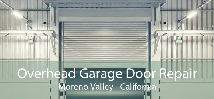 Overhead Garage Door Repair Moreno Valley - California