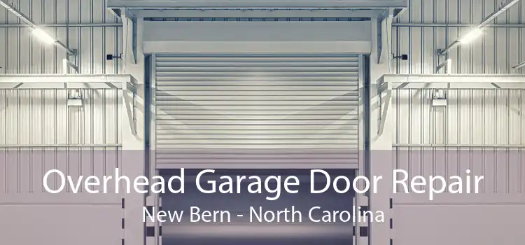 Overhead Garage Door Repair New Bern - North Carolina