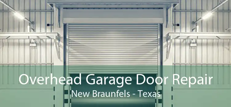 Overhead Garage Door Repair New Braunfels - Texas