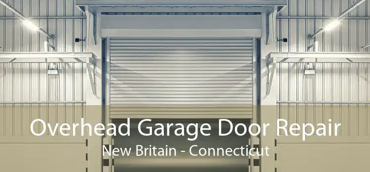 Overhead Garage Door Repair New Britain - Connecticut