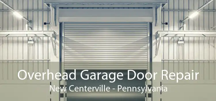 Overhead Garage Door Repair New Centerville - Pennsylvania