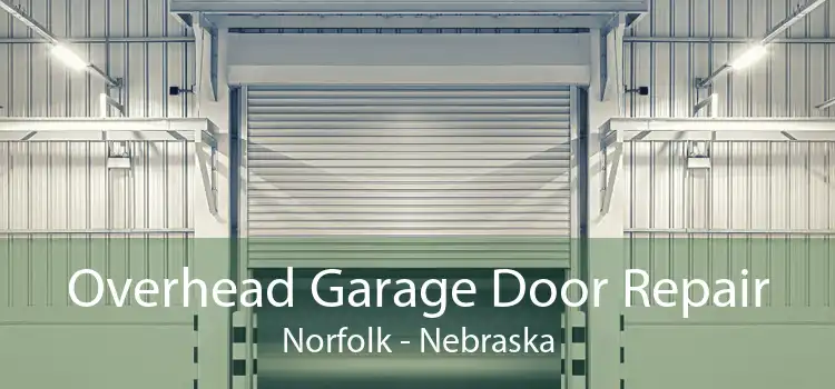 Overhead Garage Door Repair Norfolk - Nebraska