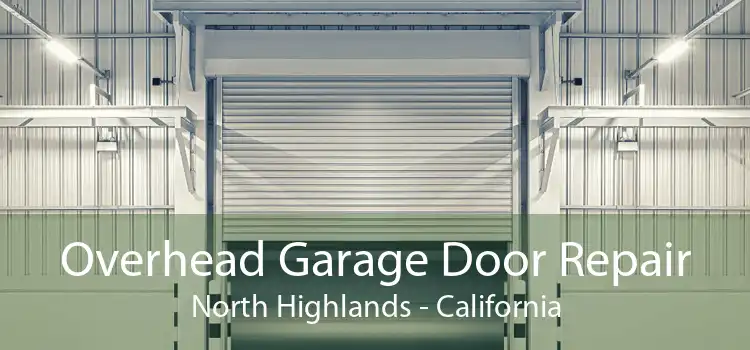 Overhead Garage Door Repair North Highlands - California