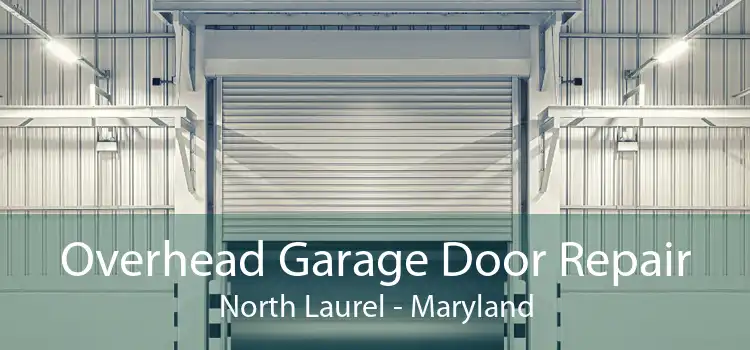 Overhead Garage Door Repair North Laurel - Maryland