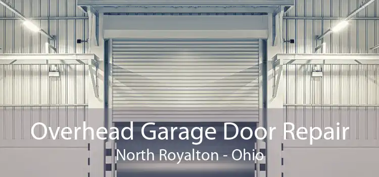Overhead Garage Door Repair North Royalton - Ohio