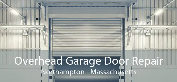 Overhead Garage Door Repair Northampton - Massachusetts