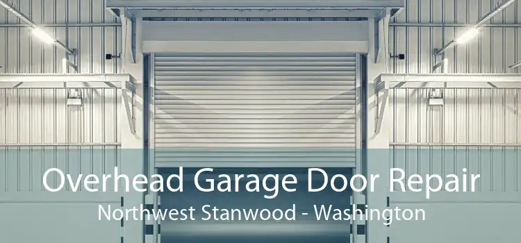 Overhead Garage Door Repair Northwest Stanwood - Washington