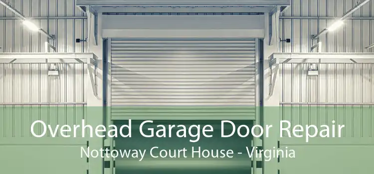 Overhead Garage Door Repair Nottoway Court House - Virginia