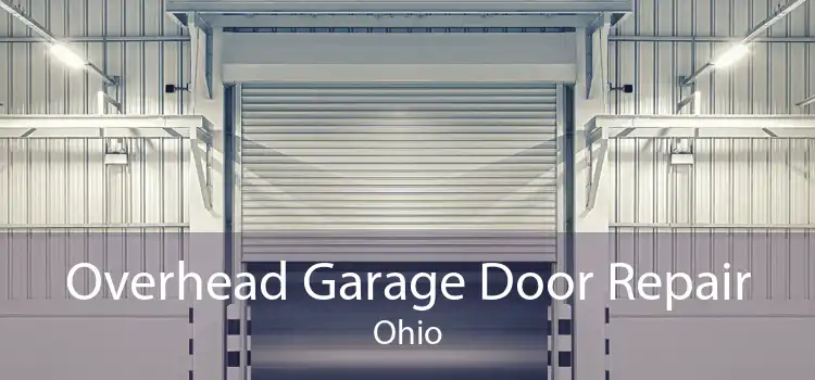 Overhead Garage Door Repair Ohio