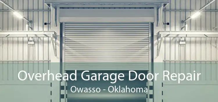 Overhead Garage Door Repair Owasso - Oklahoma