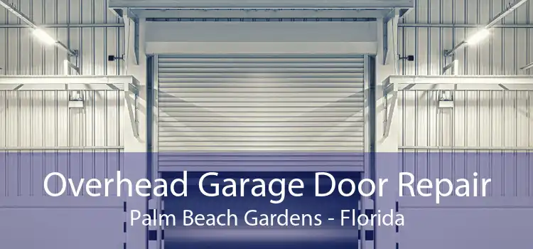 Overhead Garage Door Repair Palm Beach Gardens - Florida