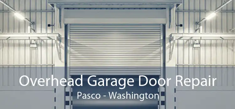 Overhead Garage Door Repair Pasco - Washington