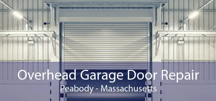 Overhead Garage Door Repair Peabody - Massachusetts