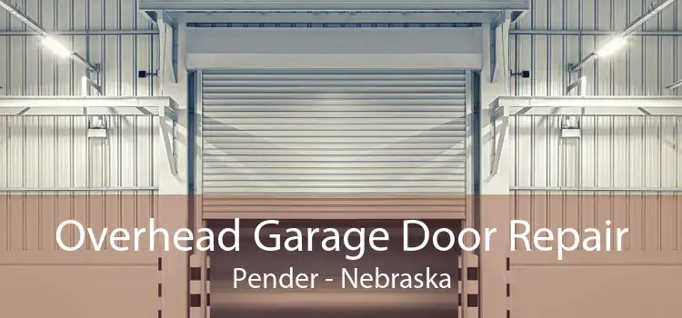 Overhead Garage Door Repair Pender - Nebraska