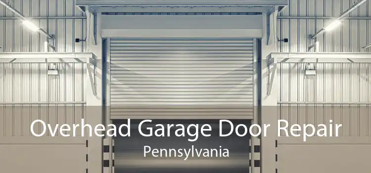 Overhead Garage Door Repair Pennsylvania