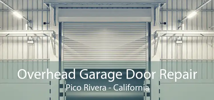 Overhead Garage Door Repair Pico Rivera - California