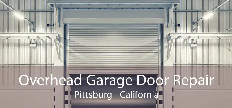 Overhead Garage Door Repair Pittsburg - California