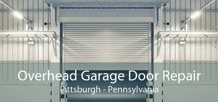 Overhead Garage Door Repair Pittsburgh - Pennsylvania
