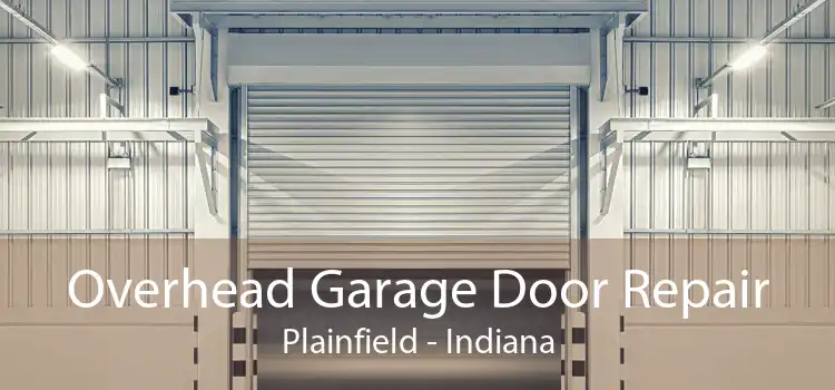 Overhead Garage Door Repair Plainfield - Indiana