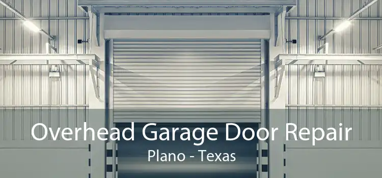 Overhead Garage Door Repair Plano - Texas