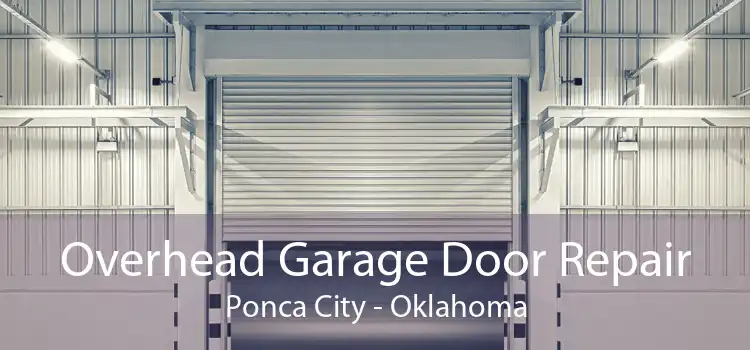 Overhead Garage Door Repair Ponca City - Oklahoma