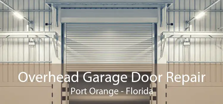 Overhead Garage Door Repair Port Orange - Florida