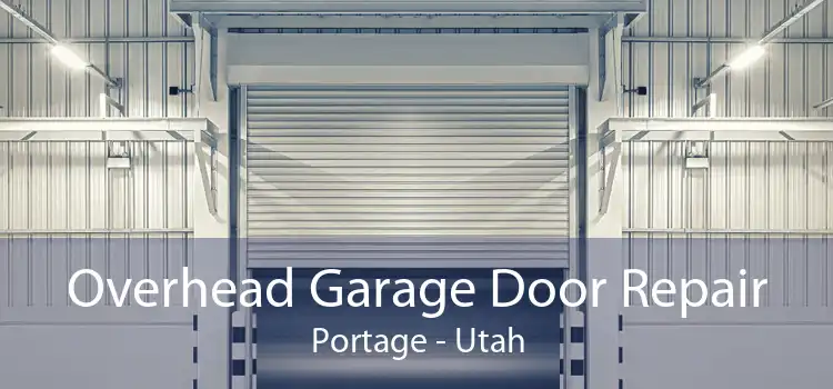 Overhead Garage Door Repair Portage - Utah