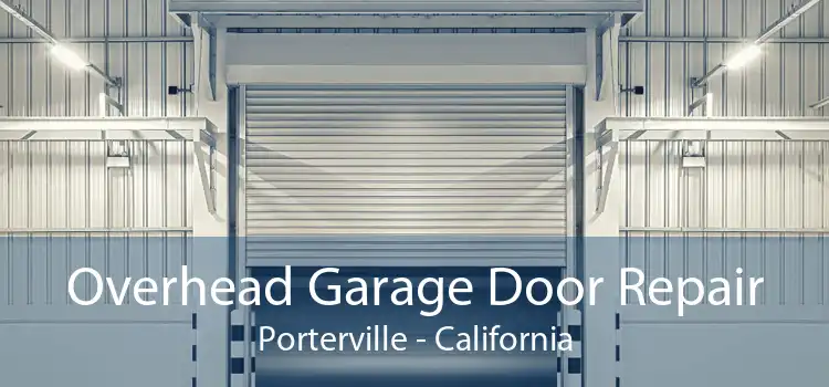 Overhead Garage Door Repair Porterville - California