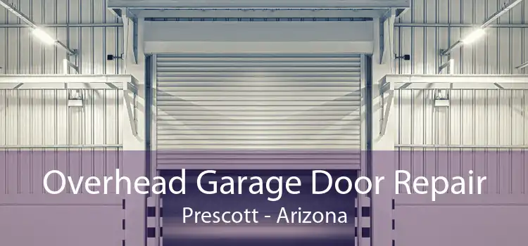Overhead Garage Door Repair Prescott - Arizona